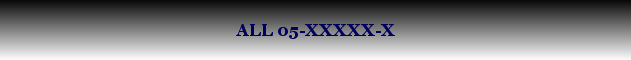 ALL 05-XXXXX-X